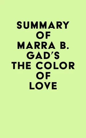 Summary of Marra B. Gad's The Color of Love