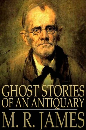 Ghost Stories of an Antiquary