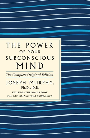 The Power of Your Subconscious Mind