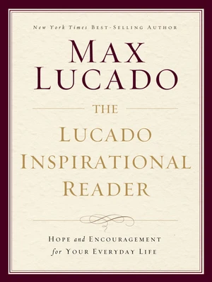 The Lucado Inspirational Reader