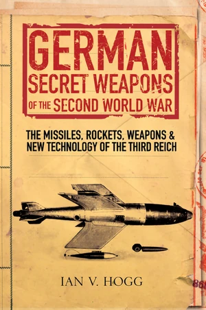 German Secret Weapons of the Second World War