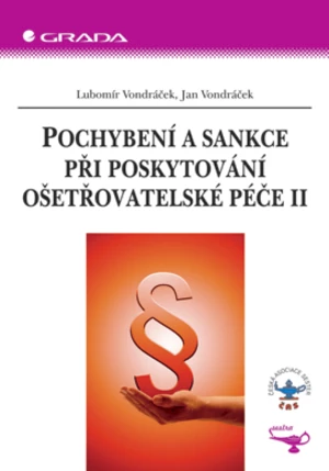 Pochybení a sankce při poskytování ošetřovatelské péče II, Vondráček Lubomír