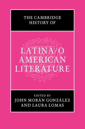 The Cambridge History of Latina/o American Literature