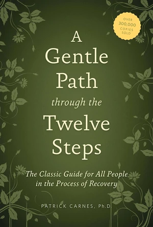 A Gentle Path through the Twelve Steps