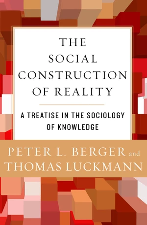 The Social Construction of Reality