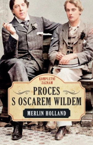 Proces s Oscarem Wildem - Merlin Holland - e-kniha