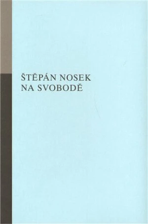 Na svobodě - Štěpán Nosek