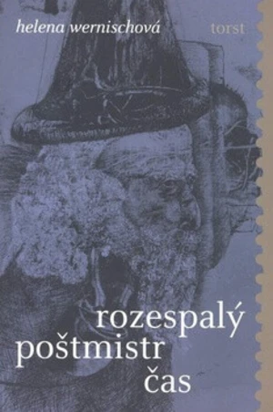 Rozespalý poštmistr čas - Helena Wernischová