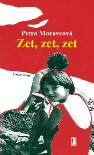 Zet, zet, zet - Petra Moravcová, Alžběta Moravcová, Radovan Šulák