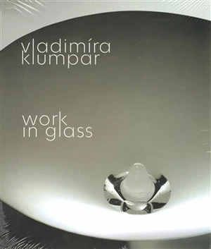 Vladimíra Klumpar - Work in Glass - Vladimíra Klumpar