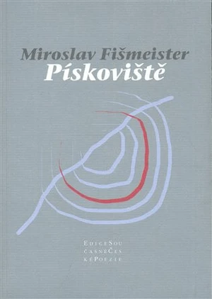 Pískoviště - Miroslav Fišmeister, Miloslav Žáček