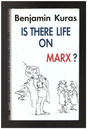 Is There Life on Marx? - Benjamin Kuras