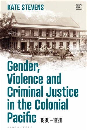 Gender, Violence and Criminal Justice in the Colonial Pacific