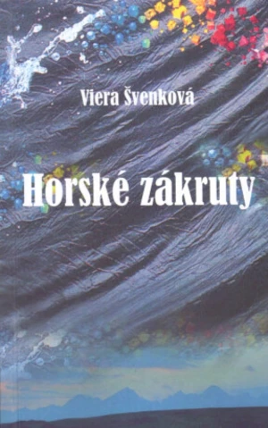 Horské zákruty - Viera Švenková