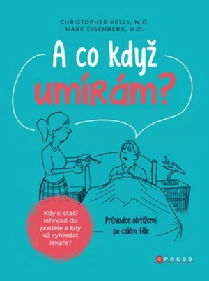 A co když umírám? - Christopher Kelly, Marc Eisenberg