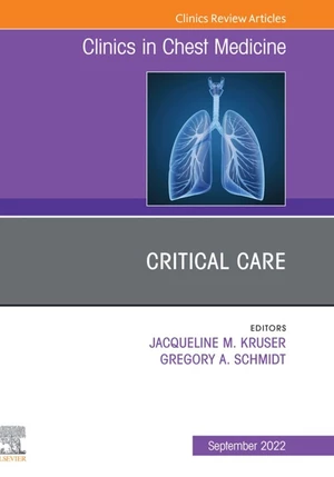 Critical Care , An Issue of Clinics in Chest Medicine, E-Book
