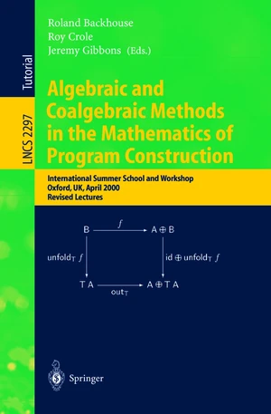 Algebraic and Coalgebraic Methods in the Mathematics of Program Construction