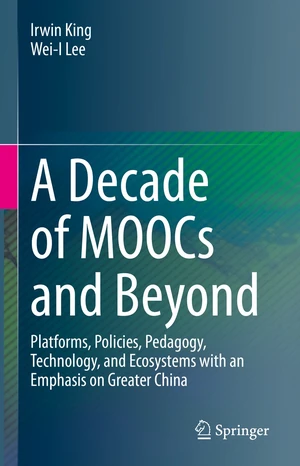 A Decade of MOOCs and Beyond