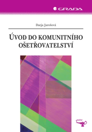 Úvod do komunitního ošetřovatelství, Jarošová Darja