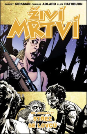 Živí mrtví Střez se lovců - Robert Kirkman, Charlie Adlard