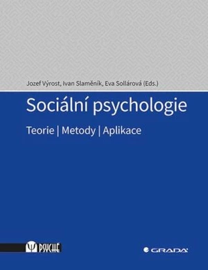 Sociální psychologie - Ivan Slaměník, Jozef Výrost, Eva Sollárová