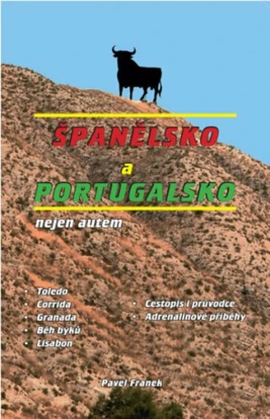 Španělsko a Portugalsko nejen autem - Pavel Franek