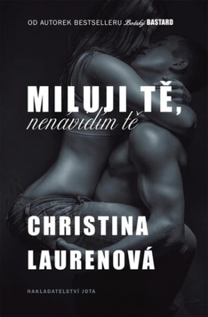 Miluji tě, nenávidím tě - Christina Laurenová