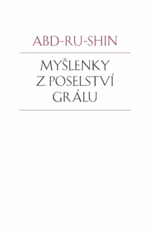 Myšlenky z Poselství Grálu - Abd-ru-shin