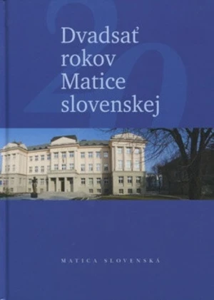 Dvadsať rokov Matice slovenskej - Miroslav Bielik, Jozef Markuš, Ján Eštok