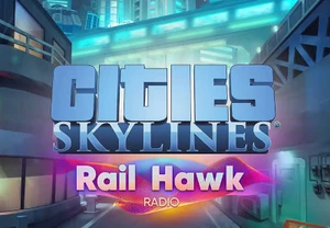 Cities: Skylines - Rail Hawk Radio DLC Steam CD Key