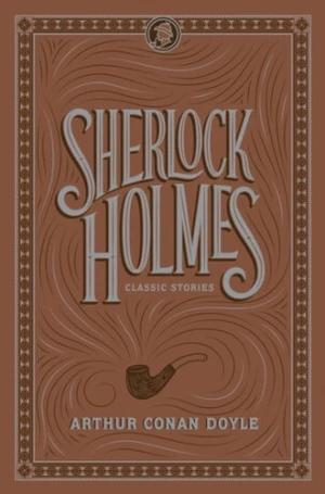 Sherlock Holmes - Sir Arthur Conan Doyle