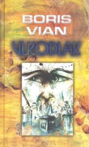 Vlkodlak - Boris Vian, Iva Řehová
