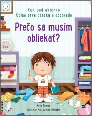 Prečo sa musím obliekať? - Katie Daynes