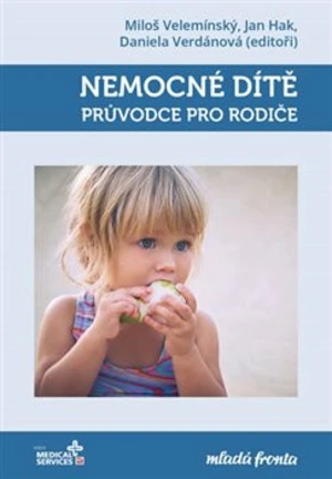 Nemocné dítě - Miloš Velemínský, Jan Hak, Daniela Verdánová