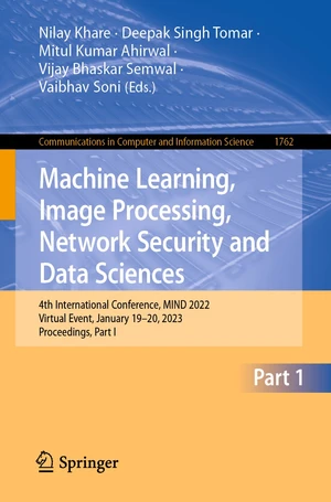 Machine Learning, Image Processing, Network Security and Data Sciences