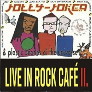 Jolly Joker and the Plastic Beatles of the Universe – LIVE IN ROCK CAFÉ II.-1998