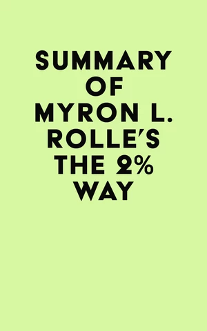 Summary of Myron L. Rolle's The 2% Way
