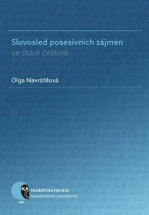 Slovosled posesivních zájmen ve staré češtině - Olga Navrátilová