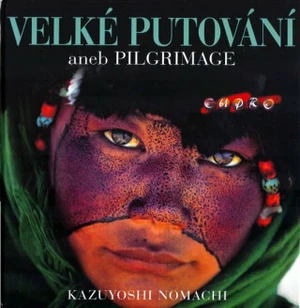 Velké putování aneb Pilgrimage - Nomachi Kazuyoshi