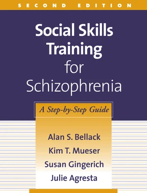 Social Skills Training for Schizophrenia, Second Edition
