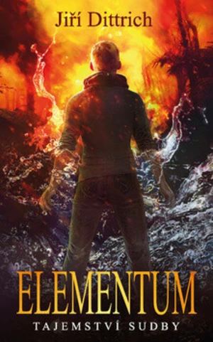 Elementum - Tajemství sudby - Jiří Dittrich