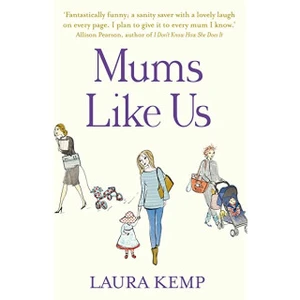 Mums Like Us - Kemp Laura