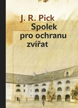Spolek pro ochranu zvířat - Jiří Grus, Pick J. R.