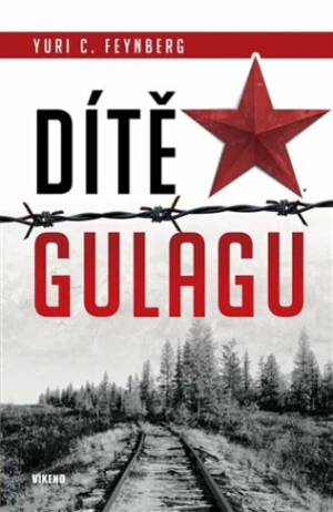 Dítě gulagu - Yuri C. Feynberg