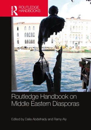 Routledge Handbook on Middle Eastern Diasporas