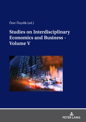 Studies on Interdisciplinary Economics and Business - Volume V