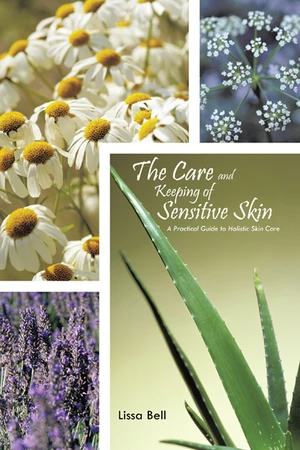 The Care and Keeping of Sensitive Skin