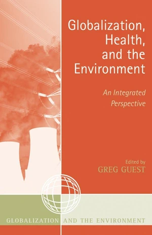 Globalization, Health, and the Environment