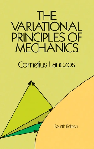 The Variational Principles of Mechanics