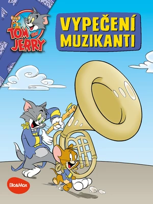 Ella & Max VYPEČENÍ MUZIKANTI – Tom a Jerry v obrázkovém příběhu